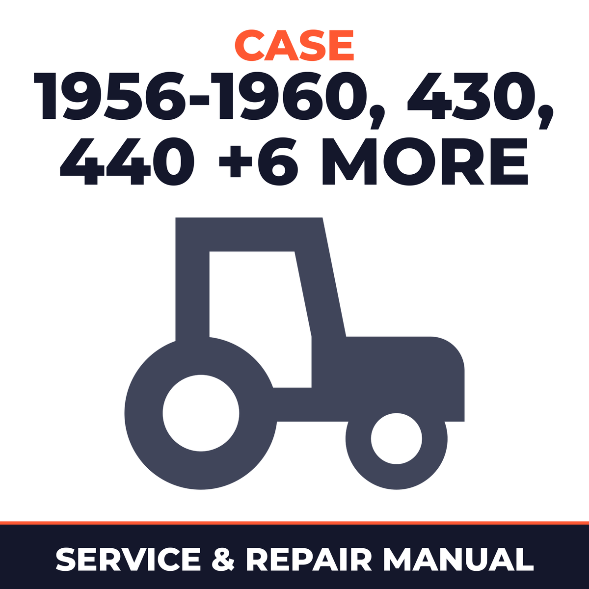 Case 1956-1960 430 440 470 530 540 570 630 640 Tractor Service & Repair Manual