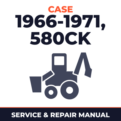 Case 1966-1971 580CK Construction King 580 CK TLB Tractor Service & Repair Manual
