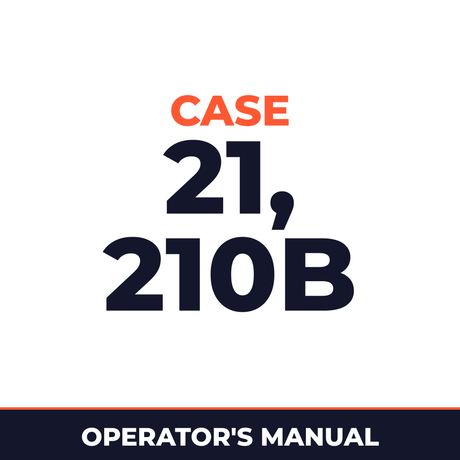 Case 21, 210B Operators Manual
