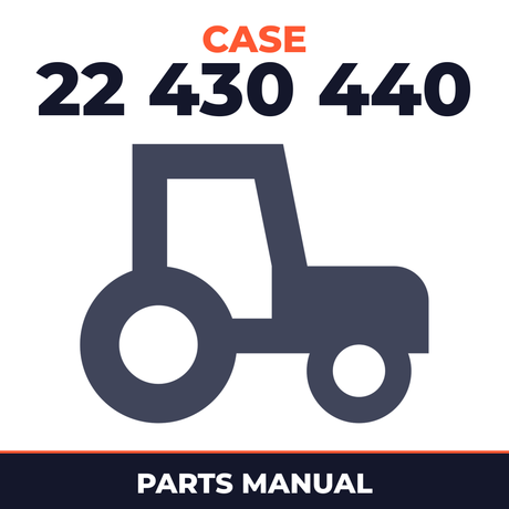 Case 22 430 440 Tractor Parts Manual