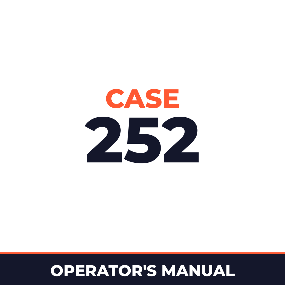 Case 252 Machine Operator's Manual