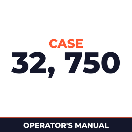 Case 32, 750 Operators Manual