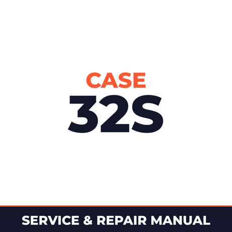 Case 32S Service Manual