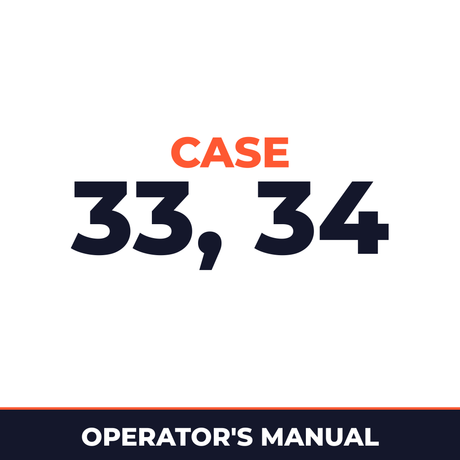 Case 33, 34 Operators Manual