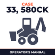 Case 33, 580CK Operators Manual