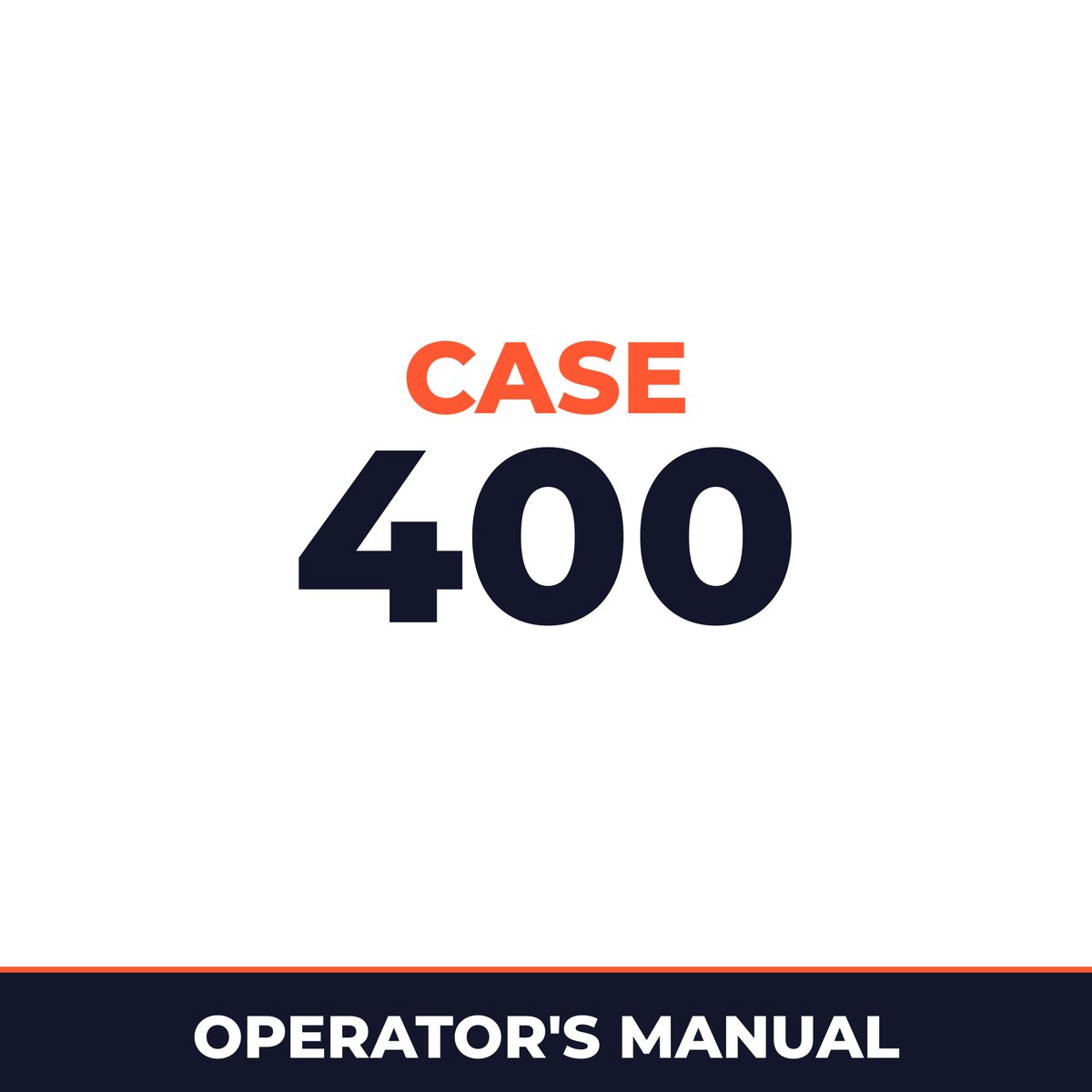 Case 400 Operators Manual