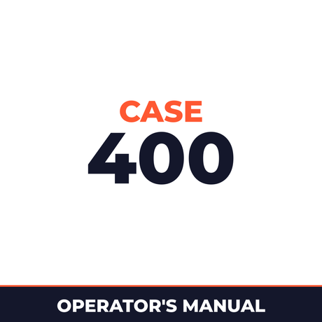 Case 400 Operators Manual