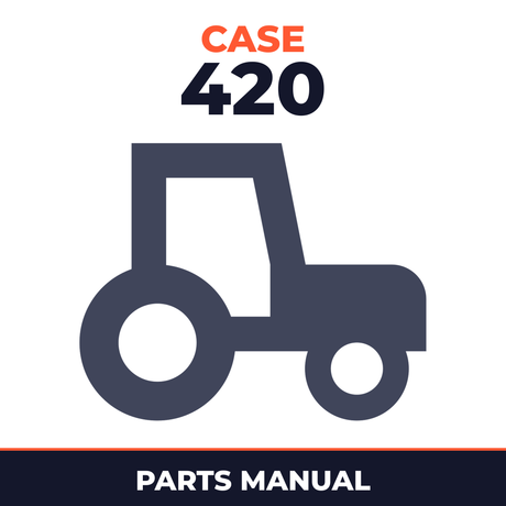 Case 420 Industrial Tractor Parts Manual