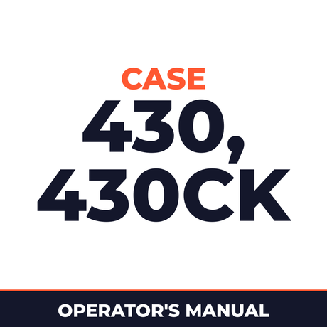 Case 430, 430CK Operators Manual