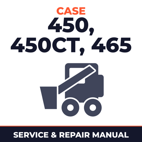 Case 450, 450CT, 465 Service Manual