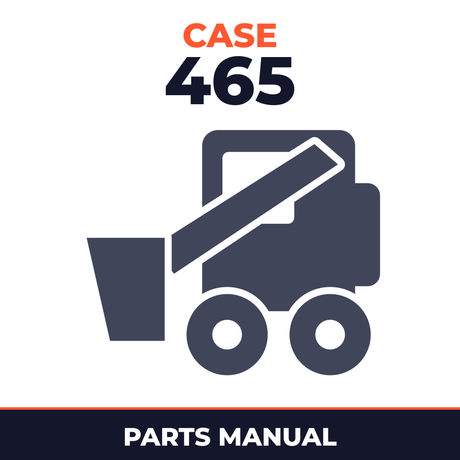 CASE 465 Skid Steer Parts Catalog Manual