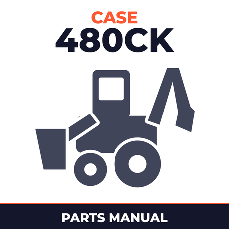 Case 480CK Wheel Loader Backhoe Tractor Parts Manual