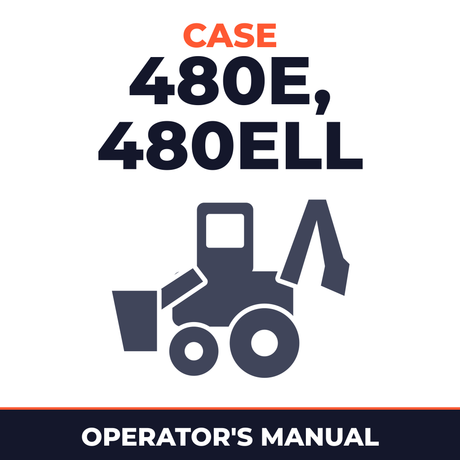 Case 480E, 480ELL Operators Manual