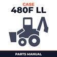 CASE 480F LL CONSTRUCTION KING BACKHOE Parts Catalog Manual