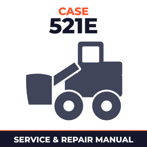 CASE 521E TIER 3 Wheel Loader Service Repair Manual