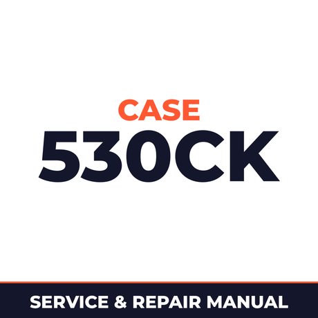 Case 530CK Service Manual