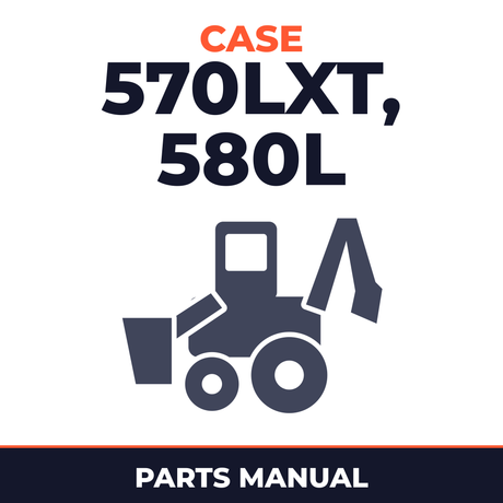 Case 570LXT, 580L Parts Catalog