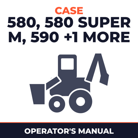 Case 580, 580 Super M, 590, 590 Super M Operators Manual