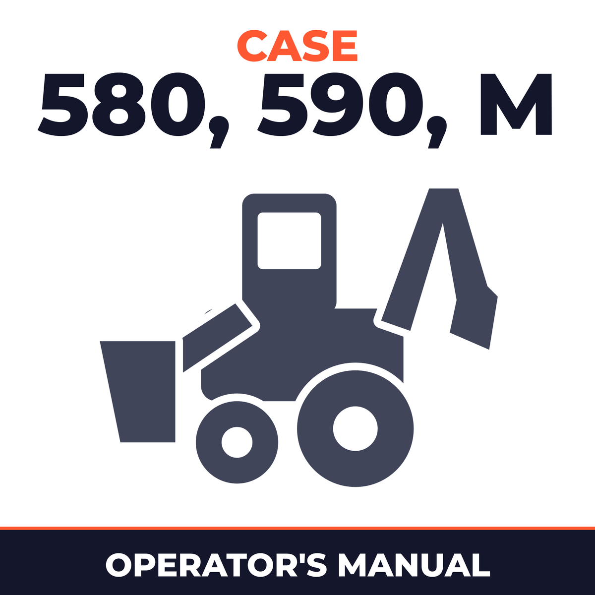Case 580, 590, M Operators Manual