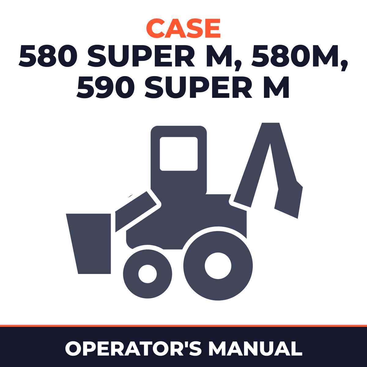 Case 580 Super M, 580M, 590 Super M Operators Manual