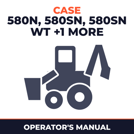 Case 580N, 580SN, 580SN WT, 590SN Operators Manual