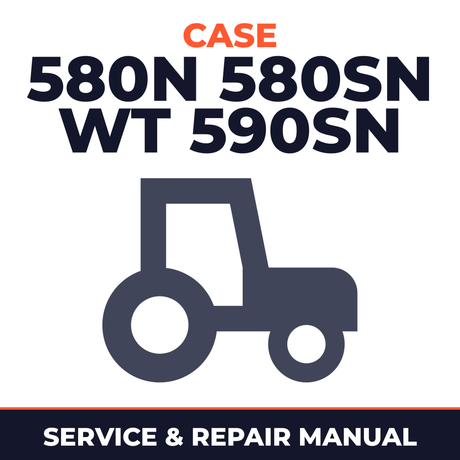 Case 580N 580SN WT 590SN Tractor Service & Repair Manual