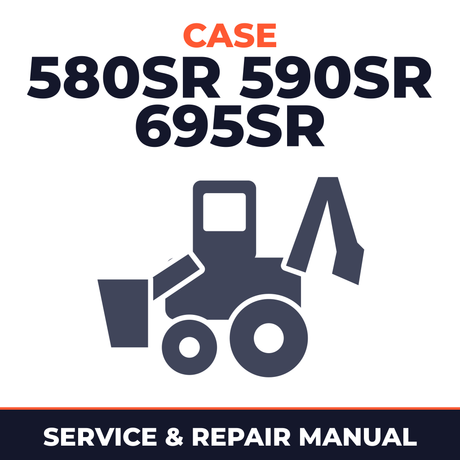 Case 580SR 590SR 695SR Loader Backhoe Complete Workshop Service Repair Manual