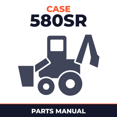 CASE 580SR Series 2 BACKHOE Loader Parts Catalog Manual