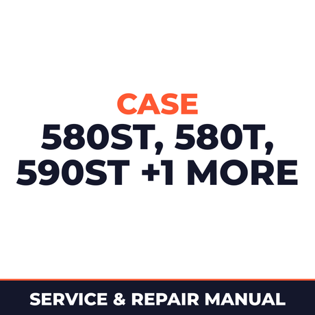 Case 580ST, 580T, 590ST, 695ST Service Manual