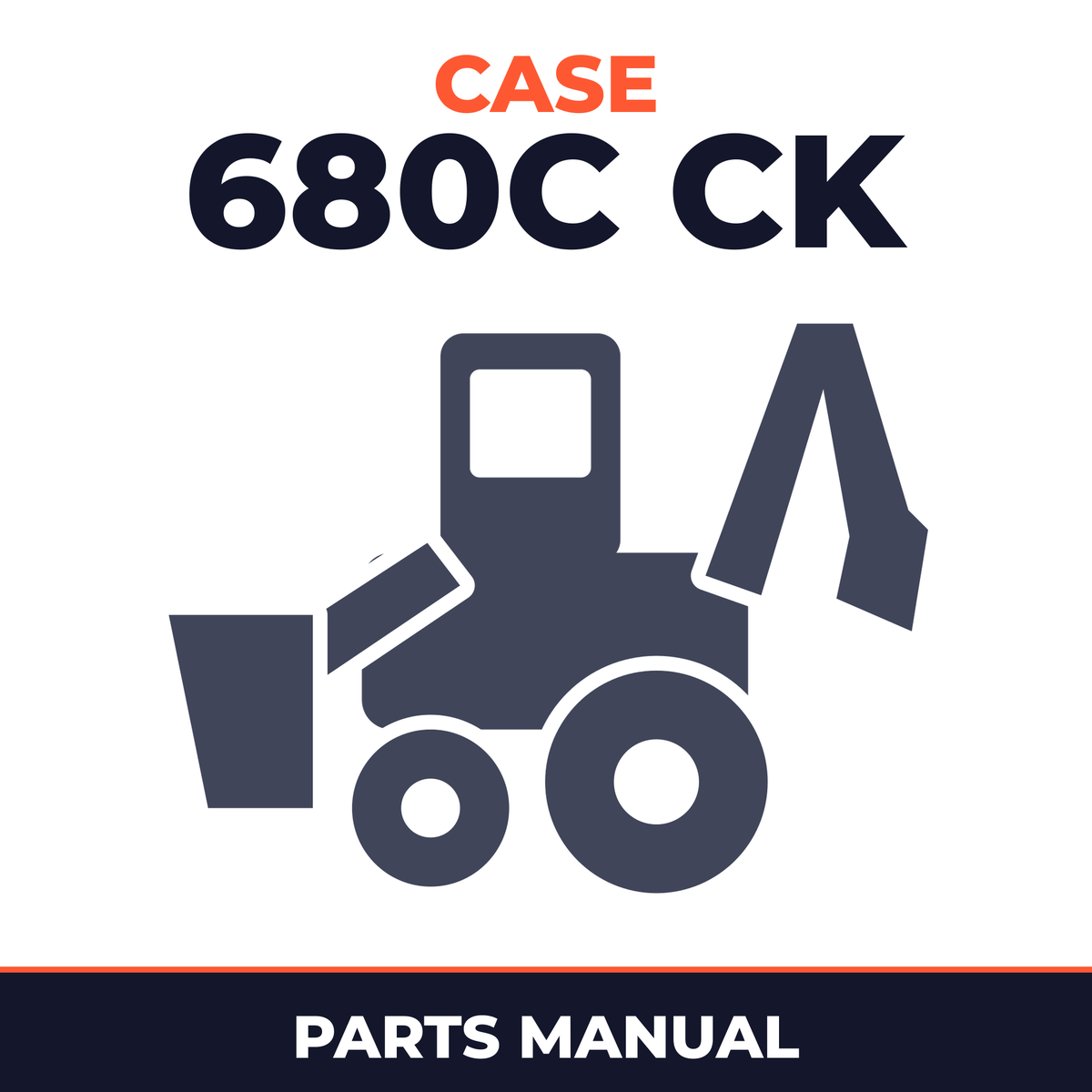 Case 680C CK Backhoe Loader Illustrated Parts List Manual Catalog - IMPROVED