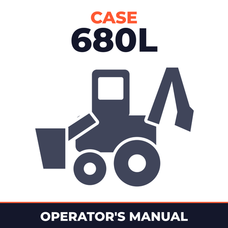 Case 680L Loader Backhoe Operators Owner Instruction Manual - IMPROVED