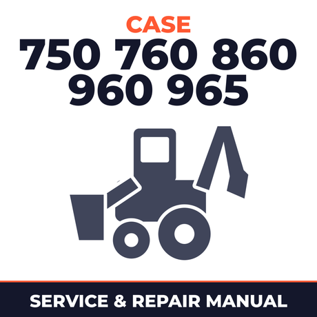 Case 750 760 860 960 965 Backhoe Loader Service Manual