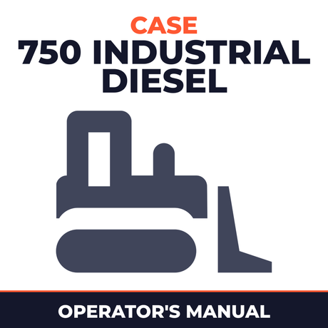 CASE 750 Industrial Diesel Crawler Operators Manual