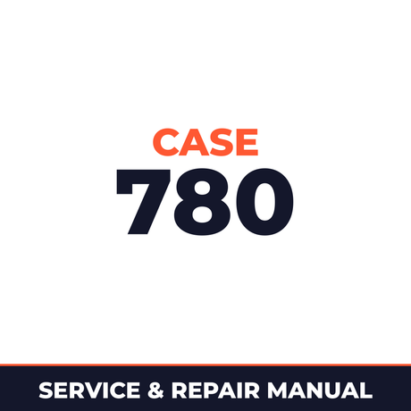 Case 780 Service Manual