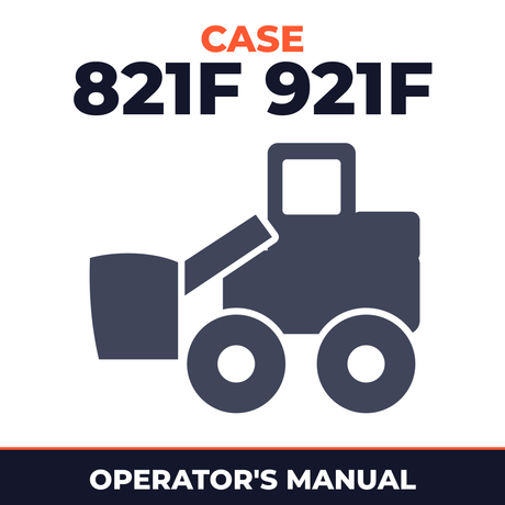 Case 821F 921F Wheel Loader Operators Manual