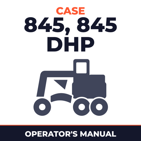 Case 845, 845 DHP Operators Manual