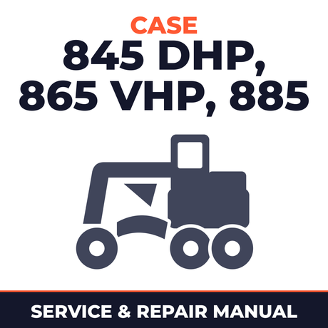 Case 845 DHP, 865 VHP, 885 Service Manual