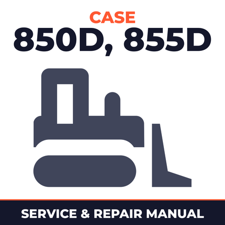 CASE 850D, 855D Crawler Excavator Service Repair Shop Manual