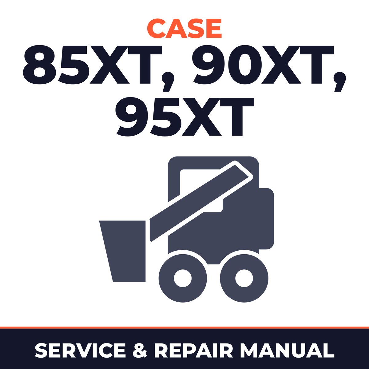 Case 85Xt, 90Xt, 95Xt Skid Steers Workshop Repair & Service Manual