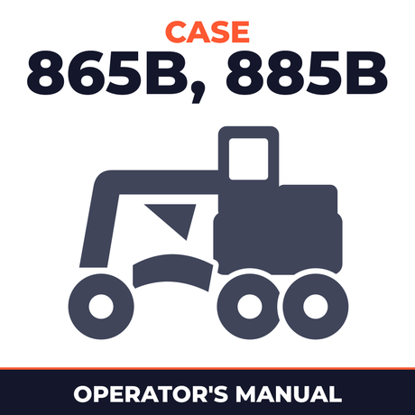 Case 865B, 885B Operators Manual