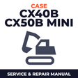 CASE CX40B CX50B Mini Excavator Service Repair Manual INSTANT