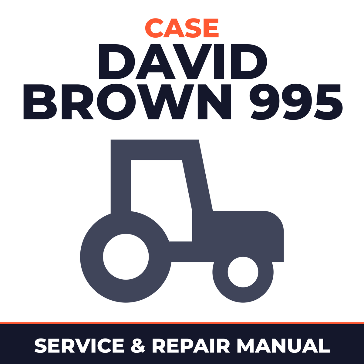 Case David Brown 995 Tractor Service & Repair Manual