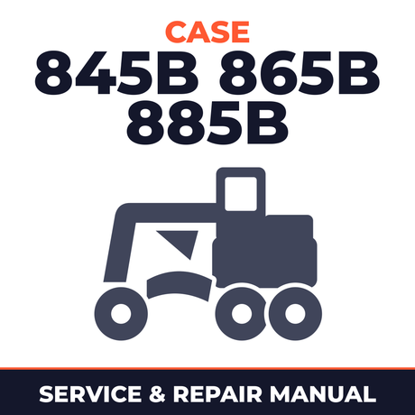 CASE GRADERS 845B / 865B / 885B / 845B DHp / 865B vHp / 885B DHp / 865B AwD / 885B AwD Service Repair Manual