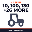 Case IH 10 100 130 14 140 141 20 21 22 23 30 310 315 320 325 330 333 335 375 385 40 400 41 5 50 51 52 6 61 7 70 8 80 8A 95 Tractor Parts Manual