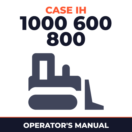 Case IH 1000 600 800 Crawler Tractor Operator's Manual