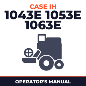 Case IH 1043E 1053E 1063E Combine Operator's Manual