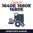 Case IH 1640E 1660E 1680E Combine Operator's Manual