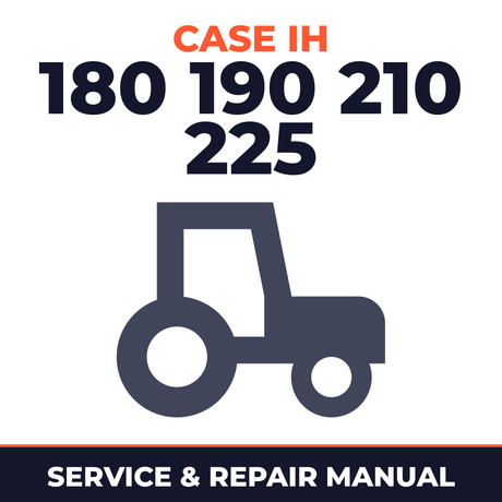 Case IH 180 190 210 225 Tractor Service & Repair Manual
