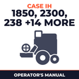 Case IH 1850 2300 238 2400 2500 354 364 384 444 454 464 474 574 624 674 724 824 Combine Operator's Manual
