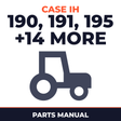 Case IH 190 191 195 200B 300 300B 400 400B 430 500B 530 600B 630 700 730 800 830 Tractor Parts Manual